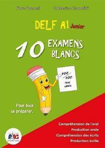 DELF A1 JUNIOR 10 EXAMENS BLANCS