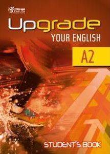 UPGRADE YOUR ENGLISH A2 STUDENTS BOOK UPGRADE YOUR ENGLISH A2 STUDENTS BOOK