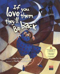 IF YOU LOVE THEM THEY\'LL BE BACK IF YOU LOVE THEM THEY\'LL BE BACK