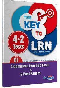 THE KEY TO LRN B1 4 PRACTICE TESTS + 2 PAST PAPERS THE KEY TO LRN B1 4 PRACTICE TESTS + 2 PAST PAPERS