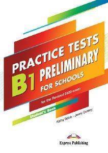 PRACTICE TESTS B1 PRELIMINARY FOR SCHOOLS STUDENTS BOOK (+ DIGIBOOKS APP) PRACTICE TESTS B1 PRELIMINARY FOR SCHOOLS STUDENTS BOOK (+ DIGIBOOKS APP)