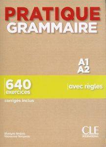 PRATIQUE GRAMMAIRE 640 EXERCICES A1 - A2 CORRIGES INCLUS PRATIQUE GRAMMAIRE 640 EXERCICES A1 - A2 CORRIGES INCLUS