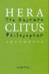 HERACLITUS THE OBSCURE PHILOSOPHER