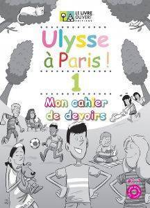 ULYSSE A PARIS 1 MON CAHIER DE DEVOIRS