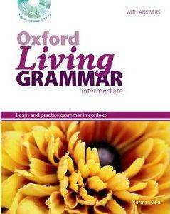 OXFORD LIVING GRAMMAR INTERMEDIATE STUDENTS BOOK (+ CD-ROM) W/A (+ PRINTABLE TESTS) OXFORD LIVING GRAMMAR INTERMEDIATE STUDENTS BOOK (+ CD-ROM) W/A (+ PRINTABLE TESTS)