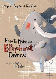 HOW TO MAKE AN ELEPHANT DANCE