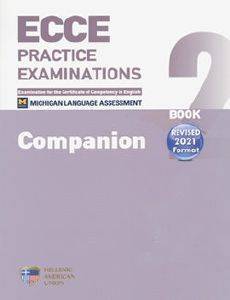 ECCE BOOK 2 PRACTICE EXAMINATIONS COMPANION REVISED FORMAT 2021 ECCE BOOK 2 PRACTICE EXAMINATIONS COMPANION REVISED FORMAT 2021