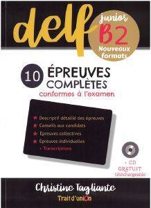 DELF JUNIOR B2 NOUVEAUX FORMATS 10 EPREUVES COMPLETES