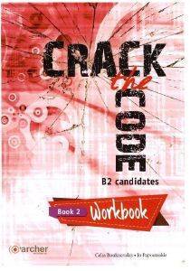 CRACK THE CODE 2 WORKBOOK CRACK THE CODE 2 WORKBOOK
