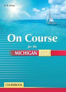ON COURSE FOR THE MICHIGAN ECCE COURSEBOOK & COMPANION ��������� ����