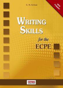 NEW FORMAT WRITING SKILLS FOR THE ECPE NEW FORMAT WRITING SKILLS FOR THE ECPE