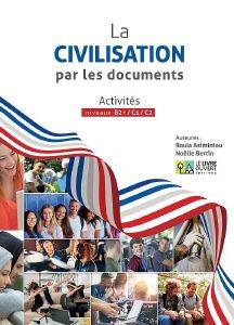 LA CIVILISATION PAR LES DOCUMENTS LIVRE D ELEVE