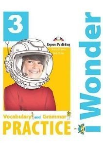 I WONDER 3 VOCABULARY & GRAMMAR PRACTICE