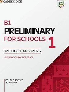 CAMBRIDGE PRELIMINARY FOR SCHOOLS 1 STUDENTS BOOK (FOR REVISED EXAMS FROM 2020)