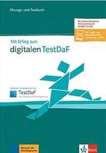 MIT ERFOLG ZUM DIGITALEN TESTDAF UEBUNGSBUCH UND TESTBUCH MIT ERFOLG ZUM DIGITALEN TESTDAF UEBUNGSBUCH UND TESTBUCH