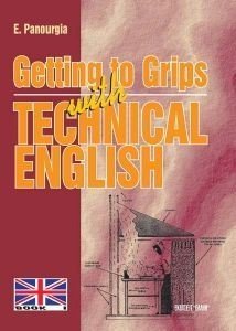 GETTING TO GRIPS WITH TECHNICAL ENGLISH BOOK I GETTING TO GRIPS WITH TECHNICAL ENGLISH BOOK I