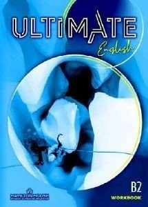 ULTIMATE ENGLISH B2 WORKBOOK ULTIMATE ENGLISH B2 WORKBOOK