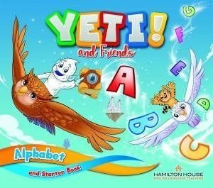 YETI AND FRIENDS ALPHABET & STARTER BOOK YETI AND FRIENDS ALPHABET & STARTER BOOK