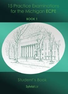 15 PRACTICE EXAMINATIONS ECPE BOOK 1 STUDENTS BOOK 2021 15 PRACTICE EXAMINATIONS ECPE BOOK 1 STUDENTS BOOK 2021