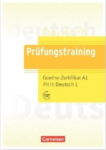 PRUEFUNGSTRAINING GOETHE-ZERTIFIKAT A1:FIT IN DEUTSCH 1