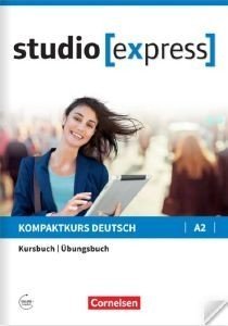 STUDIO EXPRESS A2 KURSBUCH & ARBEITSBUCH STUDIO EXPRESS A2 KURSBUCH & ARBEITSBUCH