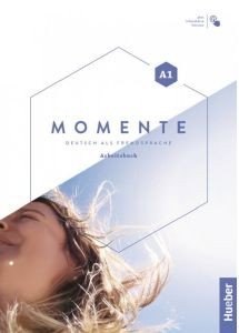 MOMENTE A1 ARBEITSBUCH MOMENTE A1 ARBEITSBUCH