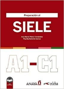 PREPARACION AL SIELE A1-C1 (+AUDIO) PREPARACION AL SIELE A1-C1 (+AUDIO)