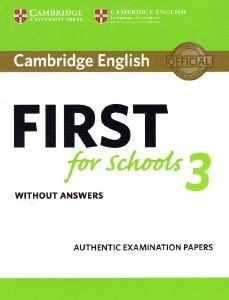 CAMBRIDGE ENGLISH FIRST FOR SCHOOLS 3 WITHOUT ANSWERS 108183001