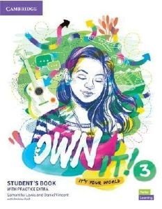 OWN IT! 3 STUDENTS BOOK ( + PRACTICE EXTRA) OWN IT! 3 STUDENTS BOOK ( + PRACTICE EXTRA)