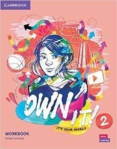 OWN IT! 2 WORKBOOK (+ E-BOOK) OWN IT! 2 WORKBOOK (+ E-BOOK)