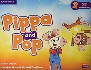 PIPPA AND POP 2 STUDENTS BOOK (+ DIGITAL PACK) PIPPA AND POP 2 STUDENTS BOOK (+ DIGITAL PACK)