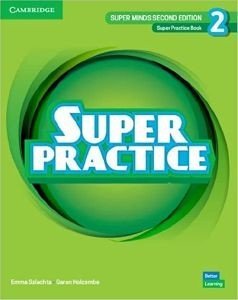 SUPER MINDS 2 PRACTICE BOOK 2ND ED SUPER MINDS 2 PRACTICE BOOK 2ND ED