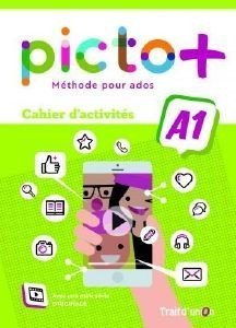 PICTO+ A1 CAHIER D ACTIVITES PICTO+ A1 CAHIER D ACTIVITES