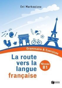LA ROUTE VERS LA LANGUE FRANCAISE LA ROUTE VERS LA LANGUE FRANCAISE