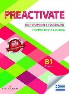 PREACTIVATE YOUR GRAMMAR & VOCABULARY B1 STUDENTS BOOK GREEK EDITION PREACTIVATE YOUR GRAMMAR & VOCABULARY B1 STUDENTS BOOK GREEK EDITION