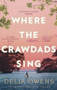 WHERE THE CRAWDADS SING WHERE THE CRAWDADS SING