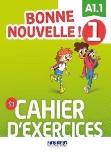 BONNE NOUVELLE! 1 A1.1 CAHIER (+ CD)