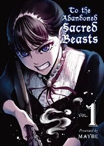 TO THE ABANDONED SACRED BEASTS VOL. 1