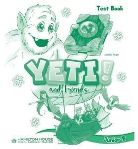 YETI AND FRIENDS JUNIOR B TEST BOOK YETI AND FRIENDS JUNIOR B TEST BOOK