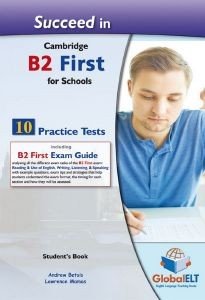 SUCCEED IN CAMBRIDGE B2 FIRST FOR SCHOOLS 10 PRACTICE TESTS SUDENTS BOOK