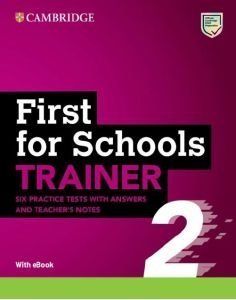 CAMBRIDGE ENGLISH FIRST FOR SCHOOLS TRAINER 2 (+ DOWNLOADABLE RESOURCES EBOOK) WITH ANSWERS CAMBRIDGE ENGLISH FIRST FOR SCHOOLS TRAINER 2 (+ DOWNLOADABLE RESOURCES EBOOK) WITH ANSWERS