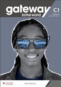 GATEWAY TO THE WORLD C1 WORKBOOK (+ DIGITAL WORKBOOK) GATEWAY TO THE WORLD C1 WORKBOOK (+ DIGITAL WORKBOOK)