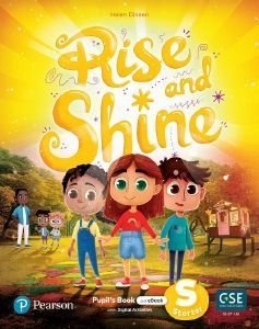 RISE AND SHINE STARTER PUPILS BOOK (+ DIGITAL ACTIVITIES + EBOOK) RISE AND SHINE STARTER PUPILS BOOK (+ DIGITAL ACTIVITIES + EBOOK)