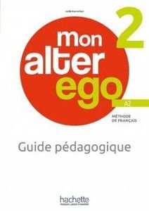 MON ALTER EGO 2 GUIDE PEDAGOGIQUE