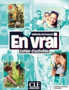 EN VRAI B1 CAHIER (+ AUDIO EN LIGNE) EN VRAI B1 CAHIER (+ AUDIO EN LIGNE)