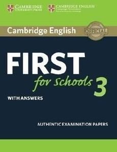CAMBRIDGE ENGLISH FIRST FOR SCHOOLS 3 WITH ANSWERS 108191993