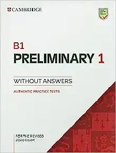 CAMBRIDGE PRELIMINARY 1 STUDENTS BOOK (FOR REVISED EXAMS FROM 2020)