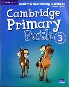 CAMBRIDGE PRIMARY PATH 3 GRAMMAR AND WRITING WORKBOOK CAMBRIDGE PRIMARY PATH 3 GRAMMAR AND WRITING WORKBOOK