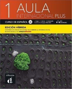 AULA INTERNACIONAL PLUS 1 ALUMNO EDICION HIBRIDA AULA INTERNACIONAL PLUS 1 ALUMNO EDICION HIBRIDA