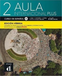AULA INTERNACIONAL PLUS 2 ALUMNO EDICION HIBRIDA AULA INTERNACIONAL PLUS 2 ALUMNO EDICION HIBRIDA